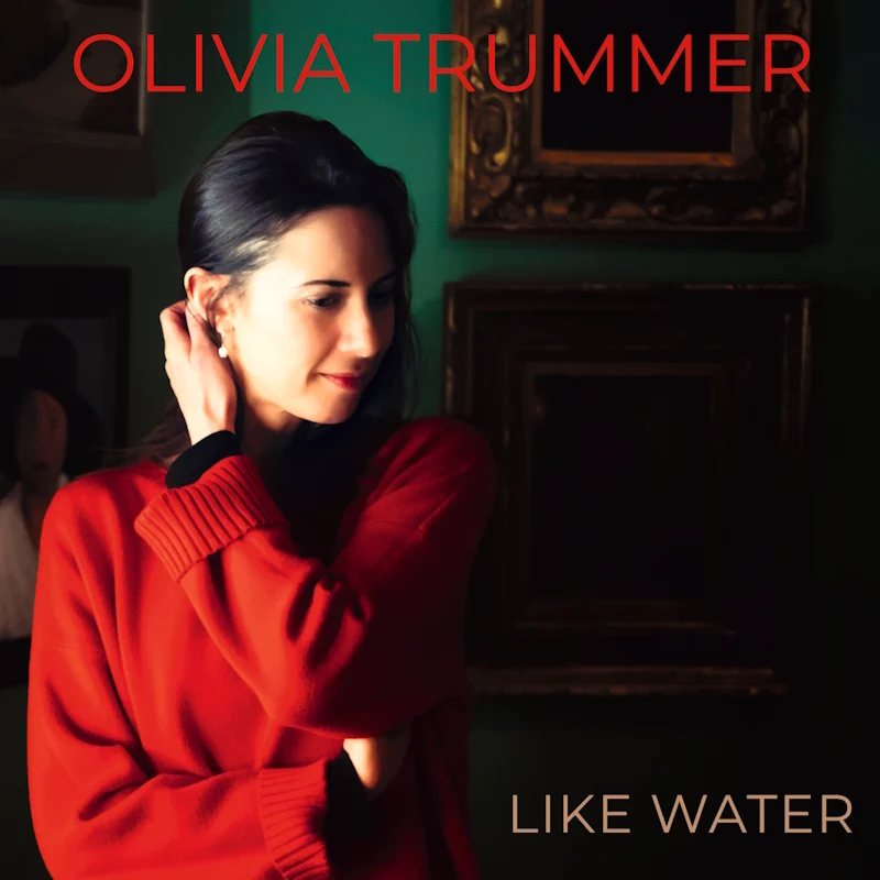 olivia trummer like water